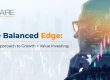 The Balanced Edge: Our Approach to Growth + Value Investing